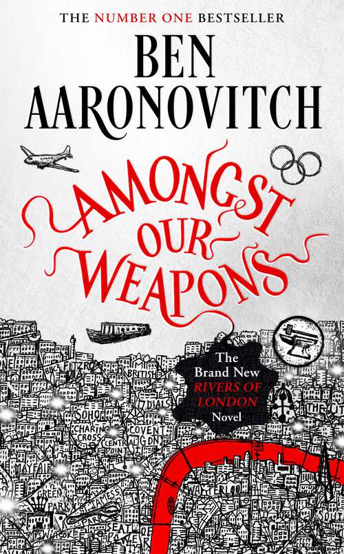 Book cover of Amongst Our Weapons: The Brand New Rivers Of London Novel
