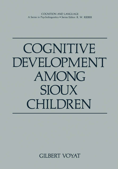 Book cover of Cognitive Development among Sioux Children (1983) (Cognition and Language: A Series in Psycholinguistics)
