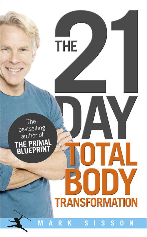 Book cover of The 21-Day Total Body Transformation: A Complete Step-by-Step Gene Reprogramming Action Plan