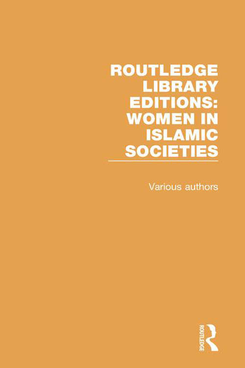 Book cover of Routledge Library Editions: Women in Islamic Societies (Routledge Library Editions: Women in Islamic Societies)