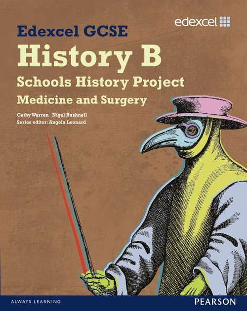 Book cover of Edexcel GCSE History B: Schools History Project - Medicine (1a) and Surgery (3a) Student Book (PDF)