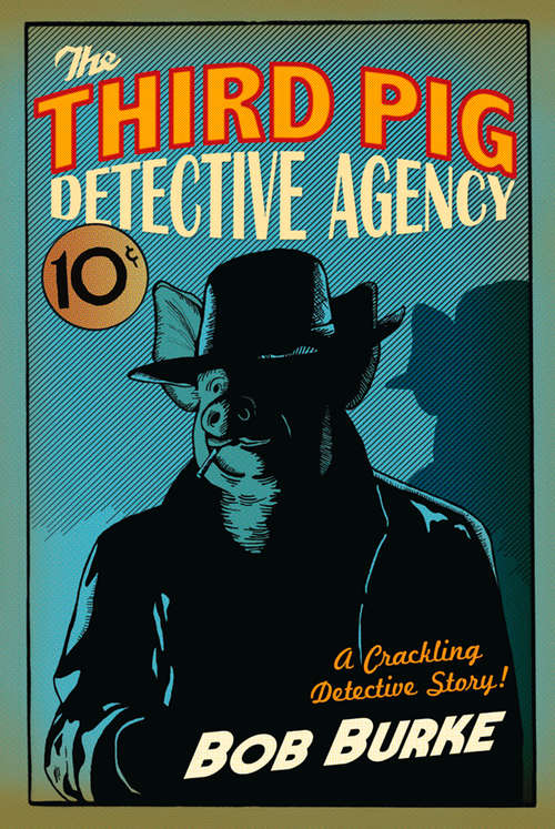 Book cover of The Third Pig Detective Agency: The Complete Casebook (ePub edition) (Third Pig Detective Agency #1)