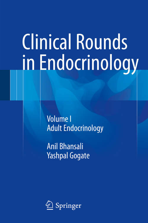Book cover of Clinical Rounds in Endocrinology: Volume I - Adult Endocrinology (2015)