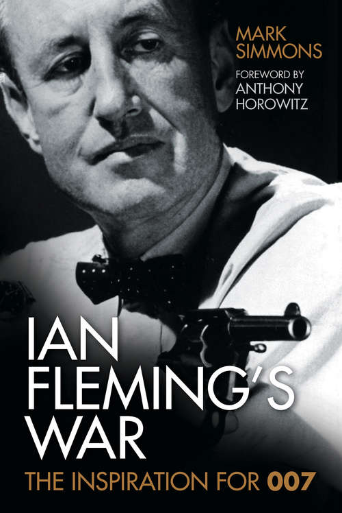 Book cover of Ian Fleming’s War: The Inspiration for 007