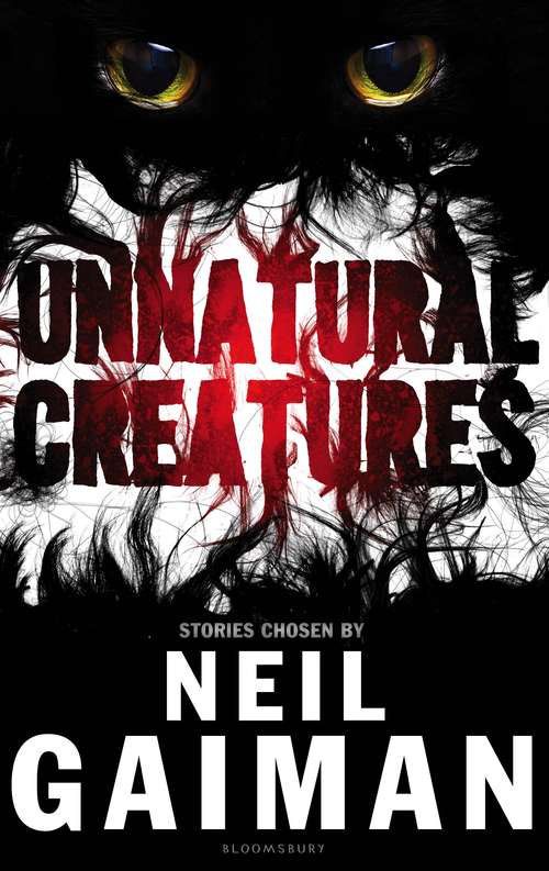 Book cover of Unnatural Creatures: Stories Selected By Neil Gaiman
