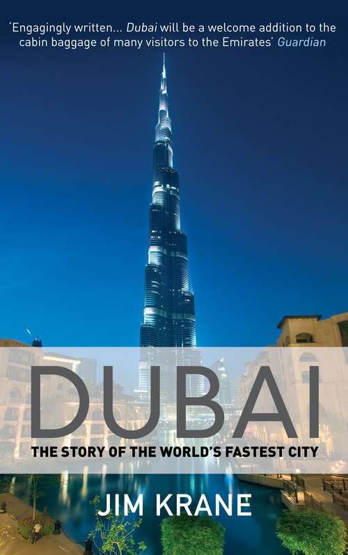 Book cover of Dubai: The Story of the World's Fastest City (Main)