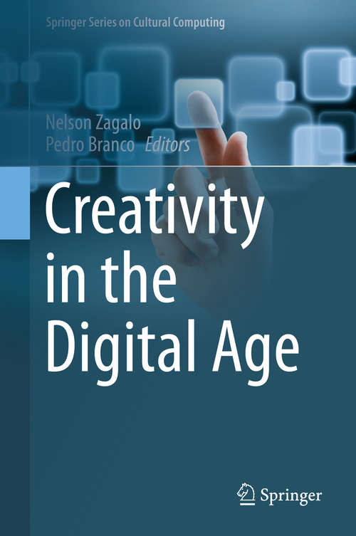 Book cover of Creativity in the Digital Age (2015) (Springer Series on Cultural Computing)