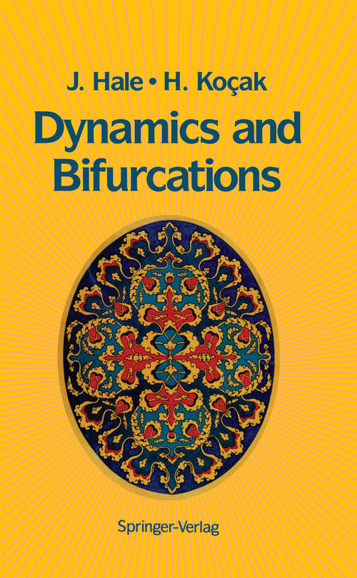 Book cover of Dynamics and Bifurcations (1991) (Texts in Applied Mathematics #3)