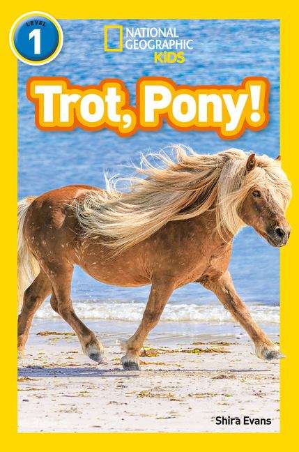 Book cover of Trot, Pony!: Level 1 (National Geographic Readers Ser.) (PDF)