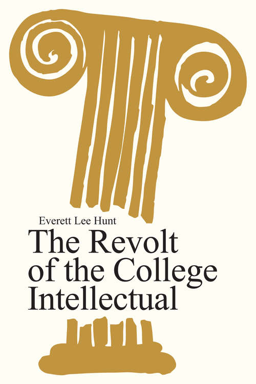 Book cover of The Revolt of the College Intellectual