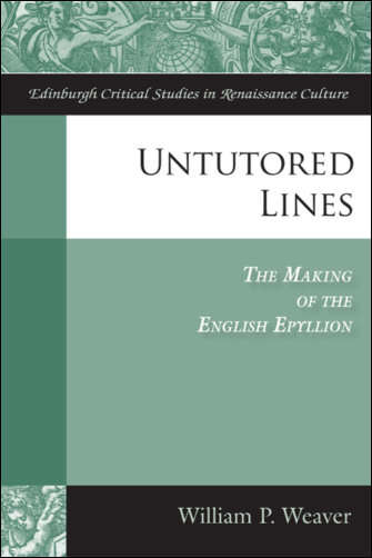 Book cover of Untutored Lines: The Making of the English Epyllion (Edinburgh Critical Studies in Renaissance Culture)