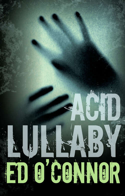 Book cover of Acid Lullaby (Underwood and Dexter #2)