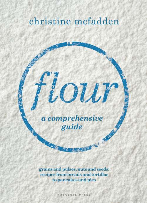 Book cover of Flour: a comprehensive guide