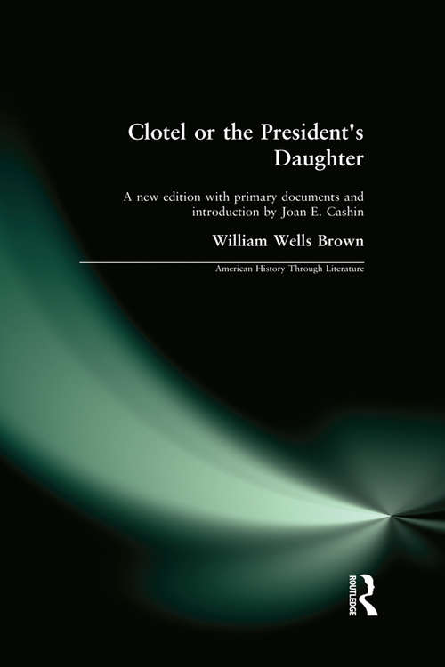 Book cover of Clotel, or the President's Daughter: A Narrative Of Slave Life In The United States (1853)