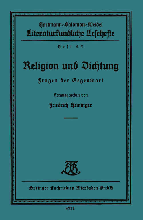 Book cover of Religion und Dichtung: Fragen der Gegenwart (1. Aufl. 1928) (Literaturkundliche Lesehefte #23)