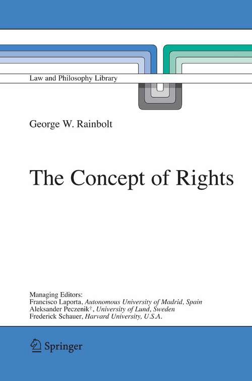 Book cover of The Concept of Rights (2006) (Law and Philosophy Library #73)