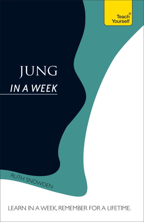 Book cover of Jung In A Week: Teach Yourself (In A Week)