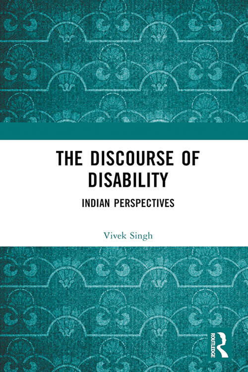 Book cover of The Discourse of Disability: Indian Perspectives