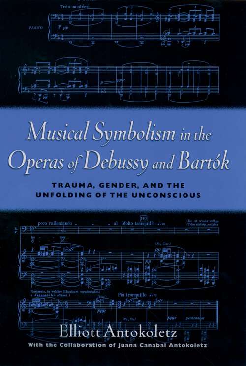 Book cover of Musical Symbolism in the Operas of Debussy and Bartok