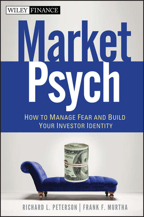 Book cover of MarketPsych: How to Manage Fear and Build Your Investor Identity (Wiley Finance)