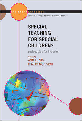 Book cover of Special Teaching for Special Children (UK Higher Education OUP  Humanities & Social Sciences Education OUP)