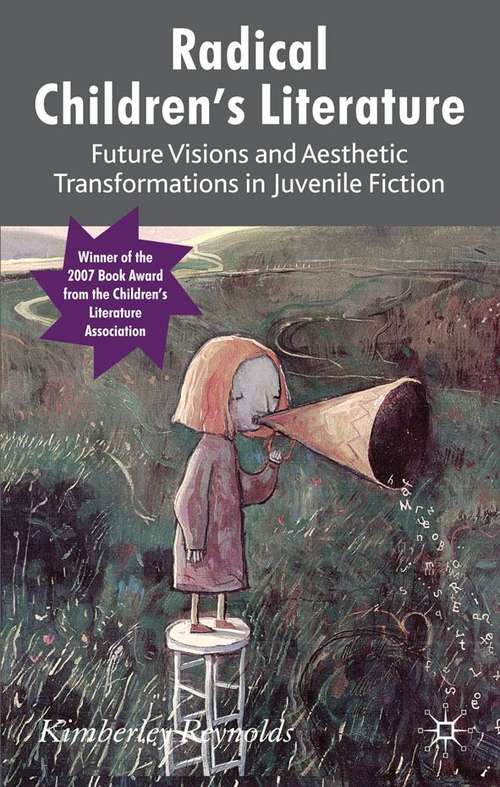 Book cover of Radical Children's Literature: Future Visions and Aesthetic Transformations in Juvenile Fiction (PDF)