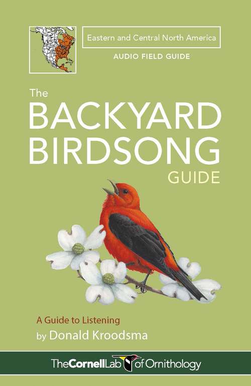 Book cover of The Backyard Birdsong Guide Eastern and Central North America: A Guide to Listening (Second Edition)