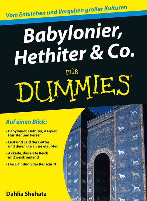 Book cover of Babylonier, Hethiter und Co. für Dummies (Für Dummies)