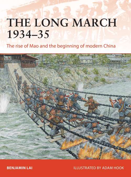 Book cover of The Long March 1934–35: The rise of Mao and the beginning of modern China (Campaign)