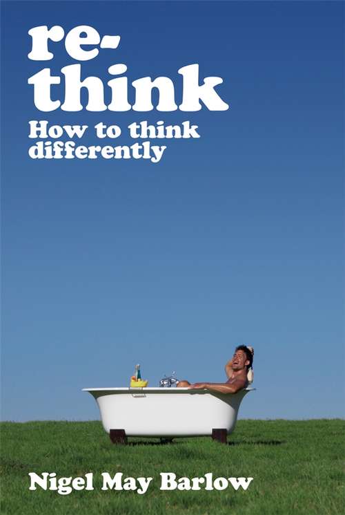 Book cover of Re-Think: How to Think Differently