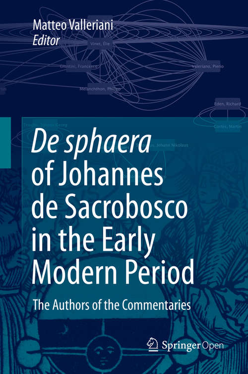 Book cover of De sphaera of Johannes de Sacrobosco in the Early Modern Period: The Authors of the Commentaries (1st ed. 2020)
