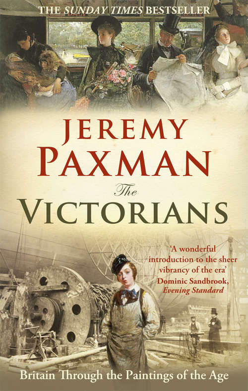 Book cover of The Victorians: Britain Through The Paintings Of The Age