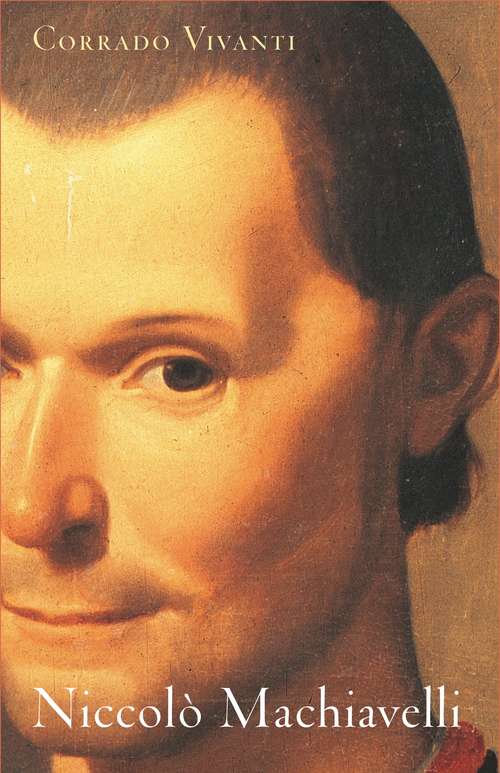 Book cover of Niccolò Machiavelli: An Intellectual Biography
