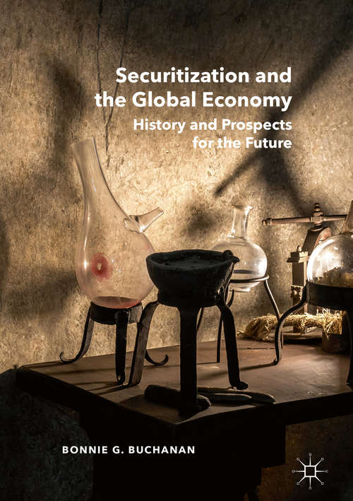 Book cover of Securitization and the Global Economy: History and Prospects for the Future (1st ed. 2017)