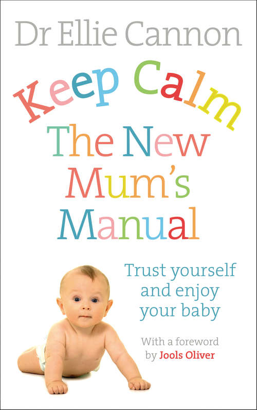 Book cover of Keep Calm: Trust Yourself and Enjoy Your Baby