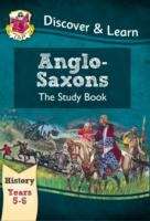 Book cover of KS2 Discover & Learn: History Anglo-Saxons Study Book, Years 5-6 (PDF)