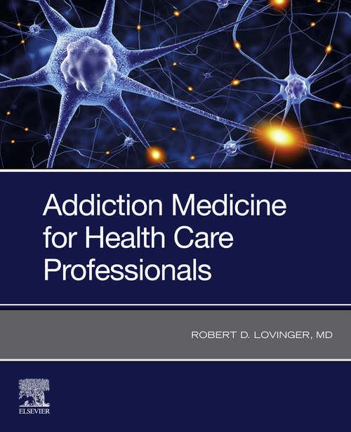 Book cover of Addiction Medicine E-Book: AN INTRODUCTION FOR HEALTH CARE PROFESSIONALS