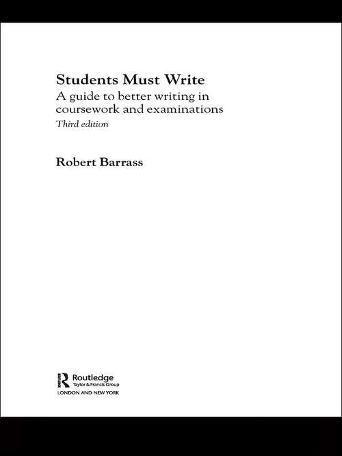 Book cover of Students Must Write: A Guide to Better Writing in Coursework and Examinations (3)