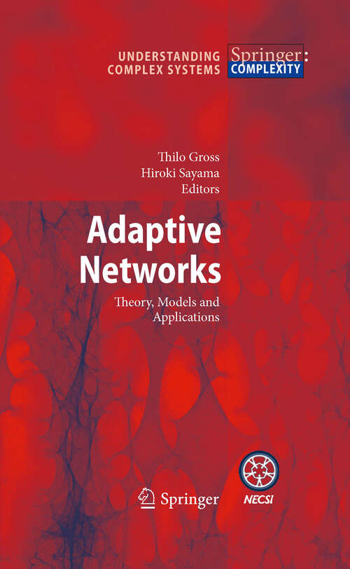 Book cover of Adaptive Networks: Theory, Models and Applications (2009) (Understanding Complex Systems)