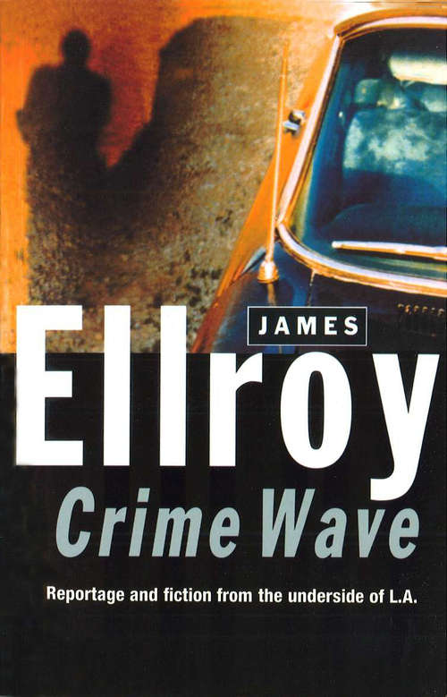 Book cover of Crime Wave: Reportage And Fiction From The Underside Of L. A. (Punto De Lectura Ser.)