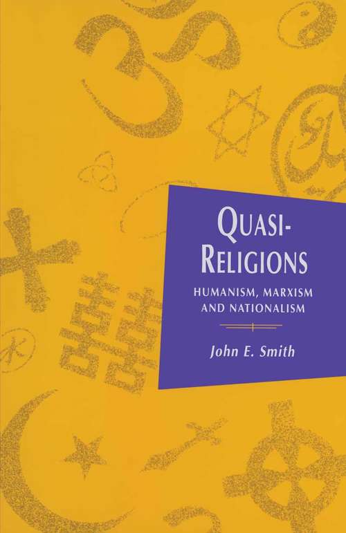 Book cover of Quasi-Religions: Humanism, Marxism and Nationalism (1st ed. 1994) (Themes in Comparative Religion)
