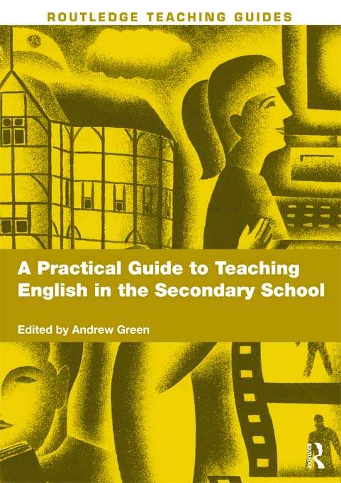 Book cover of A Practical Guide to Teaching English in the Secondary School