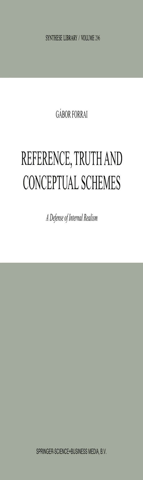 Book cover of Reference, Truth and Conceptual Schemes: A Defense of Internal Realism (2001) (Synthese Library #296)