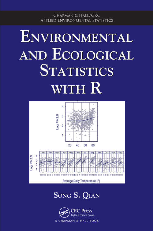 Book cover of Environmental and Ecological Statistics with R (Chapman And Hall/crc Applied Environmental Statistics Ser.)