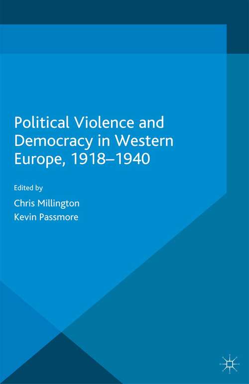 Book cover of Political Violence and Democracy in Western Europe, 1918-1940 (2015)