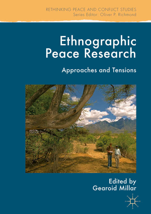 Book cover of Ethnographic Peace Research: Approaches and Tensions