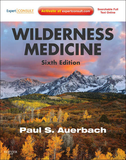 Book cover of Wilderness Medicine E-Book: Expert Consult Premium Edition - Enhanced Online Features (6)