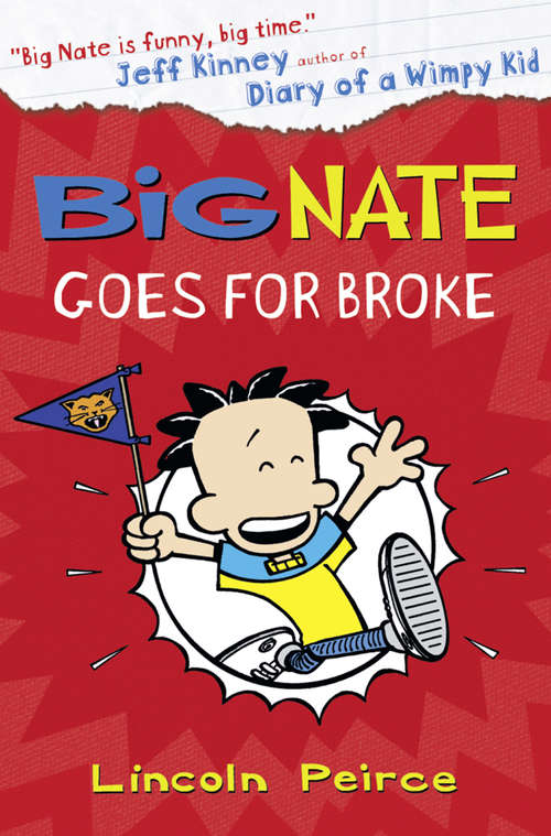 Book cover of Big Nate Goes for Broke: On A Roll And Goes For Broke (ePub edition) (Big Nate #4)
