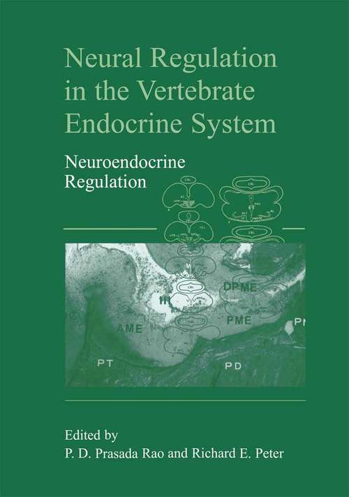 Book cover of Neural Regulation in the Vertebrate Endocrine System: Neuroendocrine Regulation (1999)