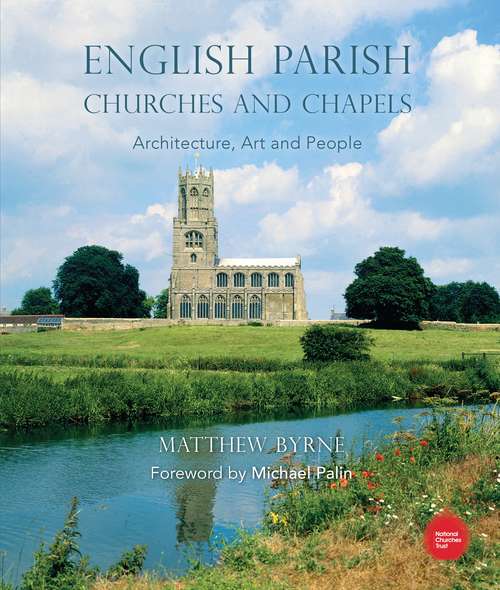 Book cover of English Parish Churches and Chapels: Art, Architecture and People